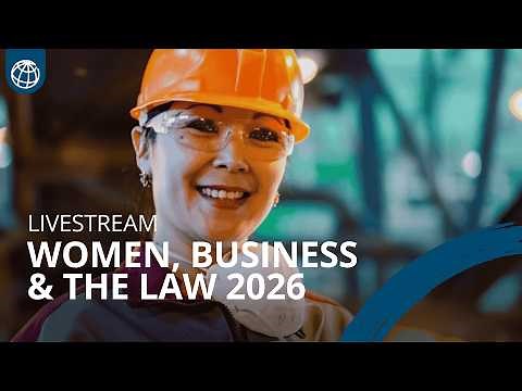 Women, Business and the Law 2026 | Benchmarking Laws for Jobs and Inclusive Growth