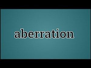 What Aberration Means