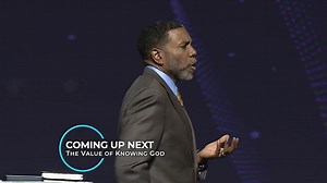 Creflo Dollar - The Value of Knowing God - Part 1 » Online Sermons