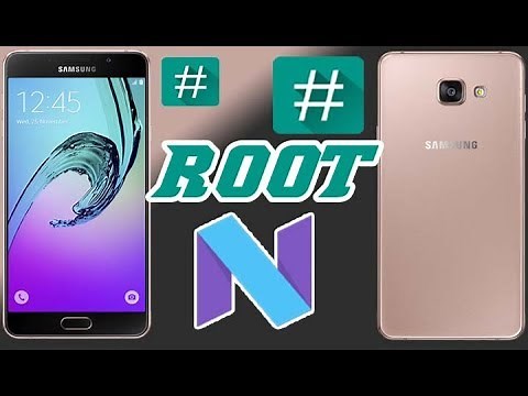 How To Root Nougat Galaxy A5 2016 Android 7 SM A510+5 MODEL