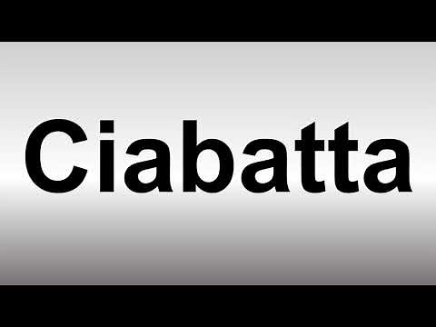 How to Pronounce Ciabatta