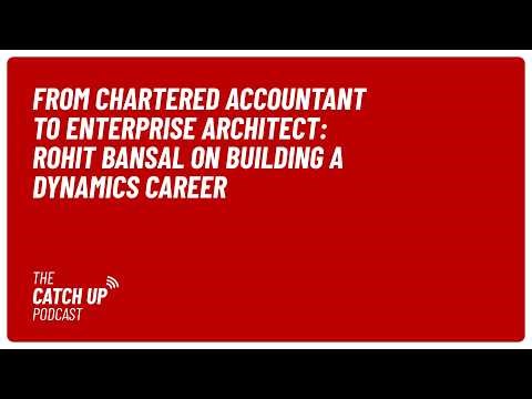 From Chartered Accountant to Enterprise Architect: Rohit Bansal on Building a Dynamics Career