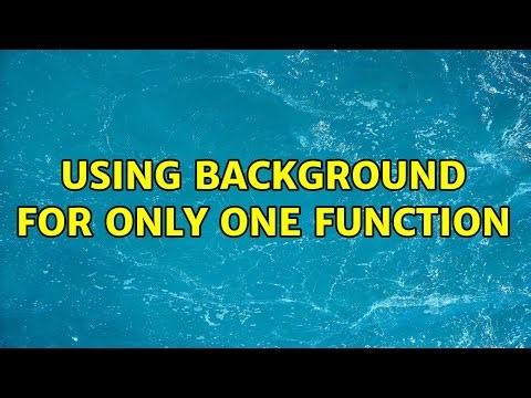 Using background for only one function