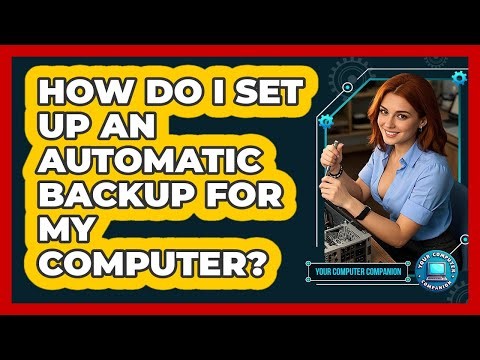 How Do I Set Up An Automatic Backup For My Computer?