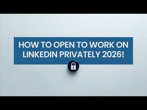 How To Add Open To Work On LinkedIn Privately 2026!
