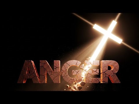 LESSON 17 ; dealing with anger