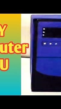 how to make C.P.U at home / computer model school project