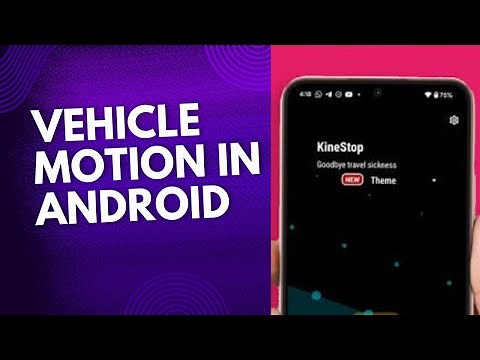 How to use vehicle motion cues in Android 2024