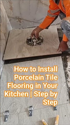 How to Install Porcelain Tile Flooring in Your Kitchen | Step by Step