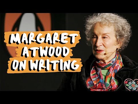 How Margaret Atwood Writes Her Books