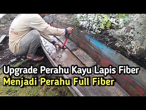 Pembuatan Perahu Fiberglass || Part 1