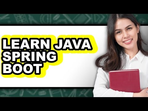 How to Learn Java Spring Boot - Full Guide