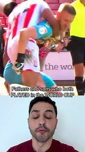 Fathers and Sons Who Both Played in the World Cup