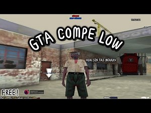 MODPACK GTA SAMP COMPE LOW PC [GTA IN DESC] HIGH FPS GTA SAN ANDREAS MULTIPLAYER
