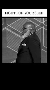 The Enemy is after your Seed.| Bishop TD Jakes | quote_a_sermon