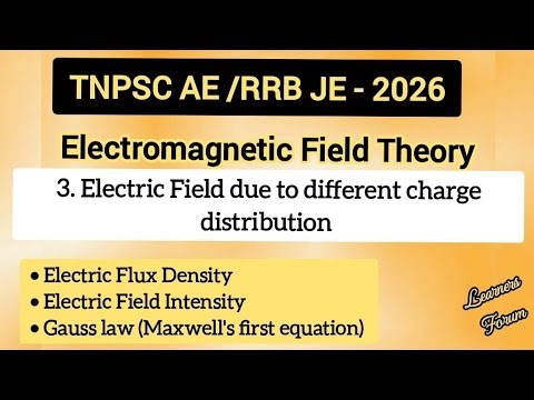 3. Electric Field & Gauss Law Explained | Electric Flux Density & Field Intensity | TNPSC AE /RRB JE