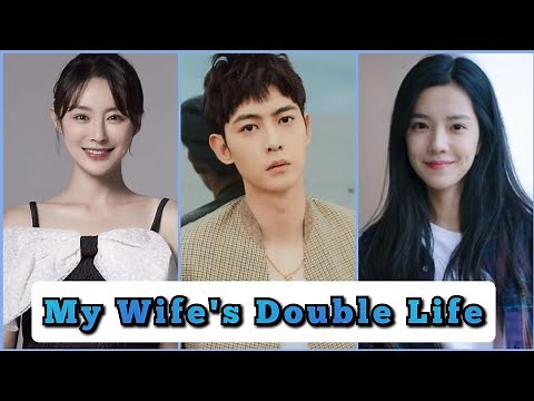 My Wife's Double Life - Chinese Drama