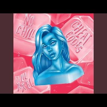 No Chill (feat. Lil Xxel)