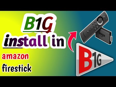 How to Install B1G on Amazon Firestick (Step-by-Step Guide 2026) 🔥