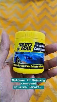 MOTOMAX 2K Rubbing Compound | Removes Car Bike Scratches #motomax #carscratch
