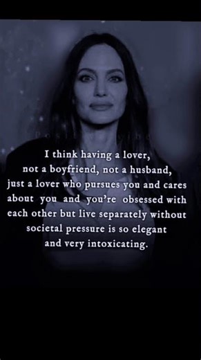 Love without societal pressure. #AngelinaJolie #Love #Relationships #Freedom #Independence #Mindset