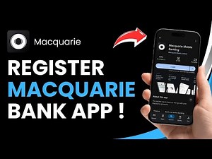 How to Register Macquarie Bank App !