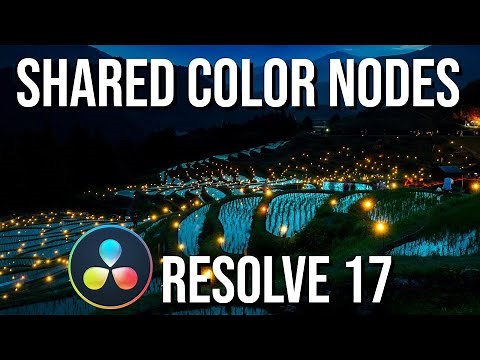 How to Reuse Color Grading Corrector Nodes with Shared Nodes in DaVinci Resolve 17