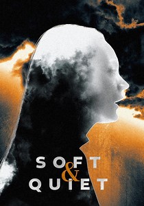 Soft & Quiet - movie: where to watch stream online