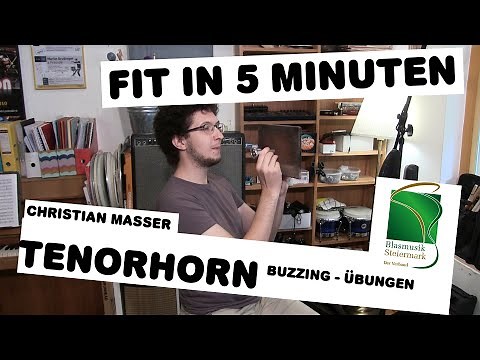 Fit in 5 Minuten: Tenorhorn (Buzzing-Übungen)