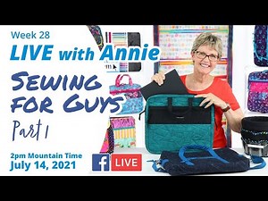 Week 28: Sewing for Guys (LIVE with Annie)