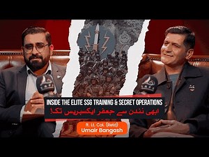 Inside World's Deadliest Force SSG: Lt. Col (R) Umair Bangash Reveals Training, Secret Ops & Stories
