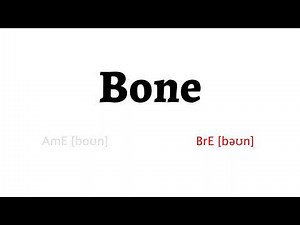 How to Pronounce bone in American English and British English