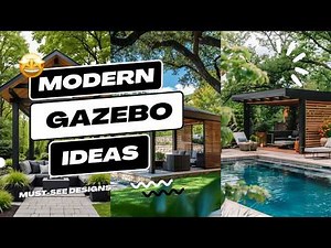 Modern Gazebo Ideas 2025 | Best Backyard & Patio Designs for a Stunning Outdoor Space
