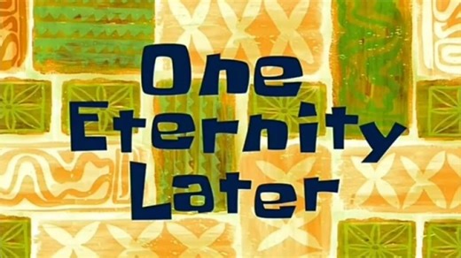 One Eternity Later Meme Template Download