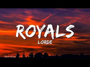 Royals - Lorde (Lyrics)