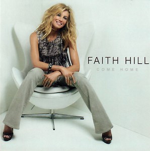Faith Hill - Come Home