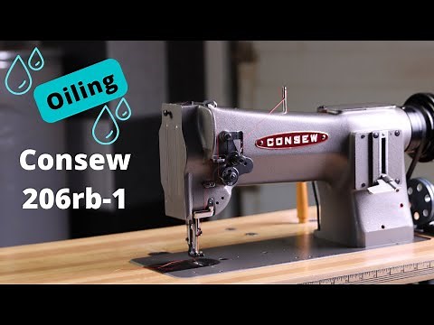 Oil / Oiling Consew 206rb1 Industrial Sewing Machine Maintenance 206 Tutorial Walking Foot Sewing