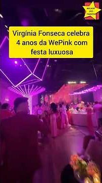 Virgínia faz festa Luxuosa da We Pink 4 anos