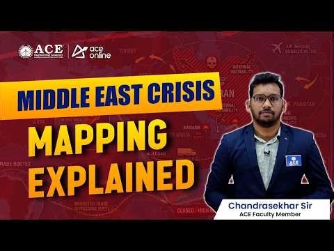 Middle East Crisis | Mapping Explained | ACE Online & ACE Engg. Academy