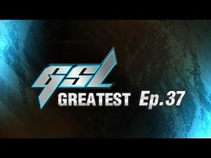 GSL's Greatest Ep.37 - sC vs NesTea