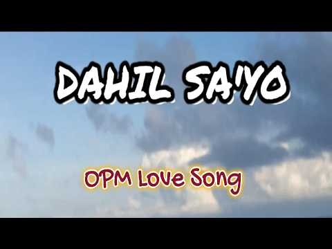 DAHIL SA’YO with Lyrics l OPM Love Song l Official Lyrics Video