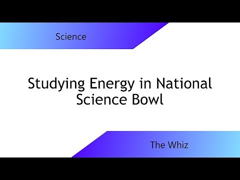 How to study for National Science Bowl Energy Questions
