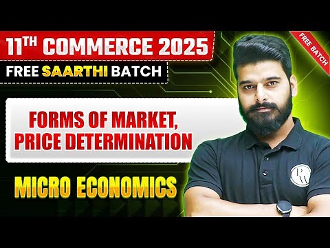 Forms of Market & Price Determination | Micro Economics | Class 11th Commerce