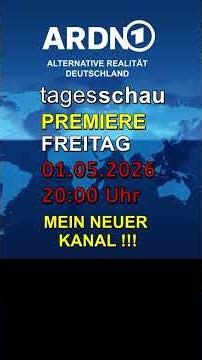 ARDN1 Premiere Freitag 01 Mai 2026 20 Uhr Alternative Realität Deutschland Neuer Kanal#politik #new