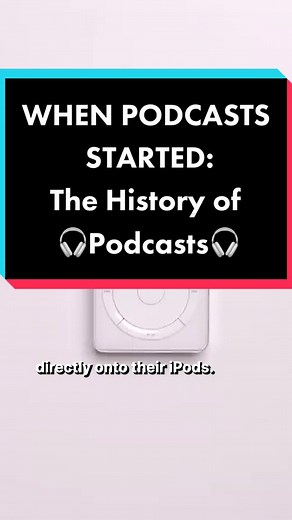 When Podcasts Started: The History of Podcasts #podcaststories #podcasting #podcast101 #historylessons
