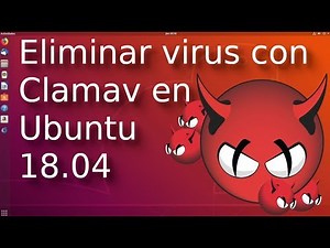 Eliminar Virus 🐞 con Clamav en Ubuntu 16 / 18