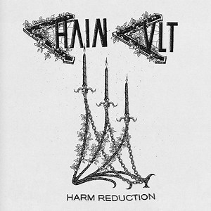 Chain Cult - 'Harm Reduction'
