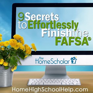 FAFSA Application for Homeschoolers - The HomeScholar