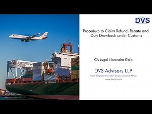 How to claim refund, rebate and duty drawback under Customs