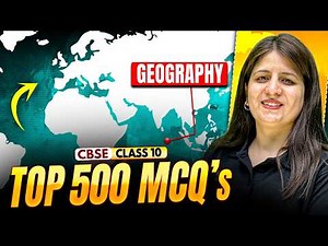 Geography Top 500 Important MCQs || CBSE Class 10 Social Science || Shweta Ma'am